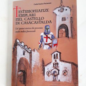 Libro "Testimonianze Templari nel Castello di Casacastalda" di C.E.Paciaroni